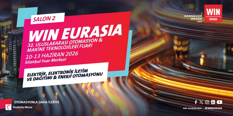 WIN EURASIA 32. Uluslararası Otomasyon & Makine Teknolojileri Fuarı 